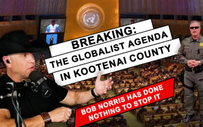 Breaking: The Globalist Agenda in Kootenai County