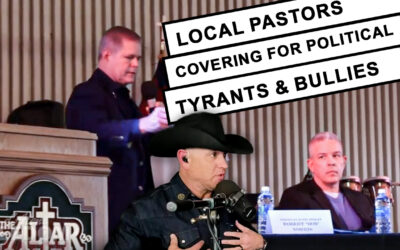 Local Pastors Covering For Political Tyrants And Bullies